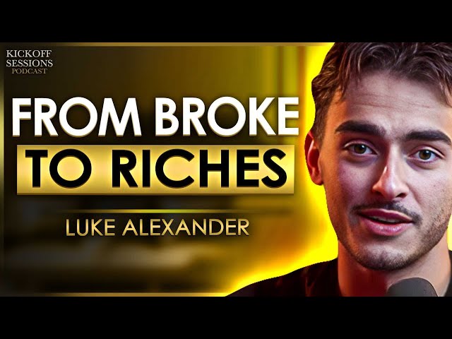 Luke Alexander on How to Master Sales to Get Rich in 2024 class=