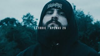 Video thumbnail of "LetoDie - APENAS 25 (Clipe Oficial)"