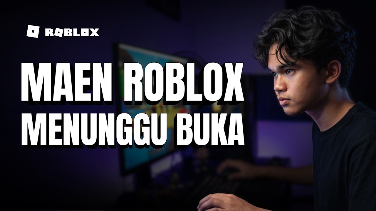 MAEN ROBLOX NUNGGU BUKA