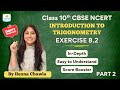 Class 10 Maths | Trigonometry Exercise 8.2 Part 2 | Easy Explanation by Henna Chawla Ma’am 