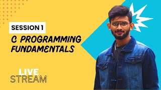 Session 1 | C programming fundamentals | Live Session