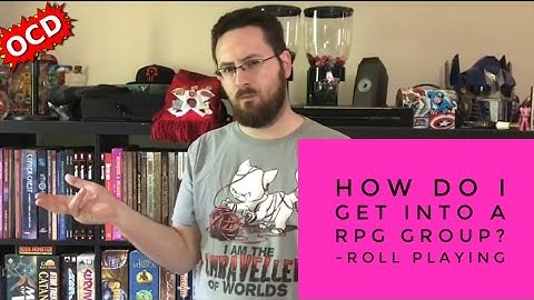 How do I get into a RPG Group? - Roll Playing