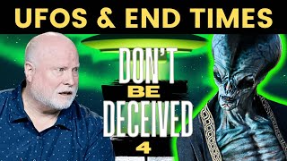 UFOs and the End Times: Uncovering Great Deception | Don
