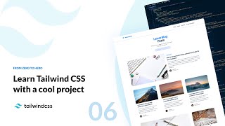 Tailwind CSS Tutorial for Beginners #6 - Let's Do The Coding!