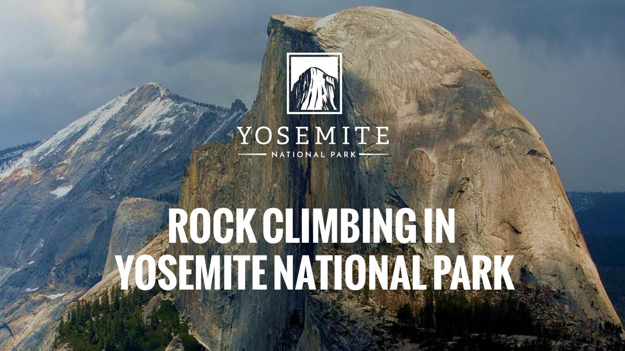 Rock Climbing in Yosemite National Park YouTube