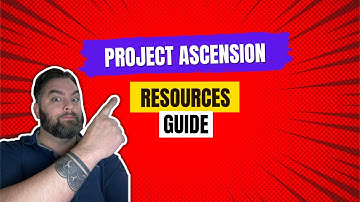 Project Ascension Guide - Resources for getting started