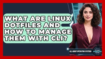 What Are Linux Dotfiles And How To Manage Them With CLI? - All About Operating Systems
