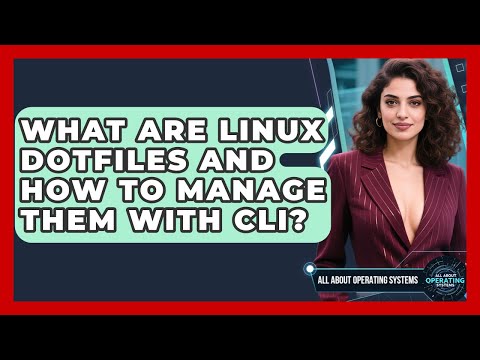 What Are Linux Dotfiles And How To Manage Them With CLI? - All About Operating Systems