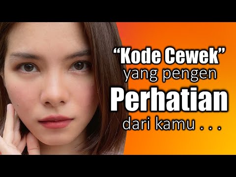 Tanda Cewek Pengen Dapat Perhatian Kamu!