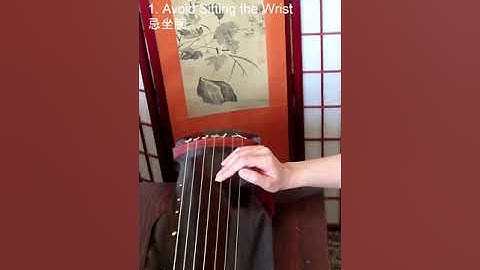 (Re-upload) Two Major Points To Avoid For The Right and Left Hands Playing of the Guqin