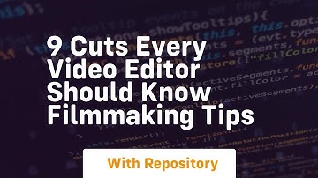 9 cuts every video editor should know filmmaking tips