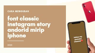 cara mengubah font classic instagram story android mirip seperti iPhone 2020 // indonesia screenshot 3
