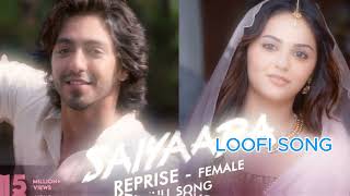 Saiyaara Reprise - Female | Full Song | Ahaan, Aneet | Tanishk, Faheem, Arslan | Shreya | Irshad