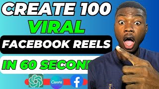 How To Bulk Create 100 Viral Facebook Reel Videos In 60 Seconds Using Chatgpt and Canva