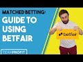 Using Betfair Exchange When Matched Betting - YouTube