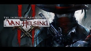The Incredible Adventures of Van Helsing II, PS4 Gameplay Episode 1