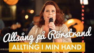 Allting i min hand - Evelina Gard | Allsång på Rörstrand