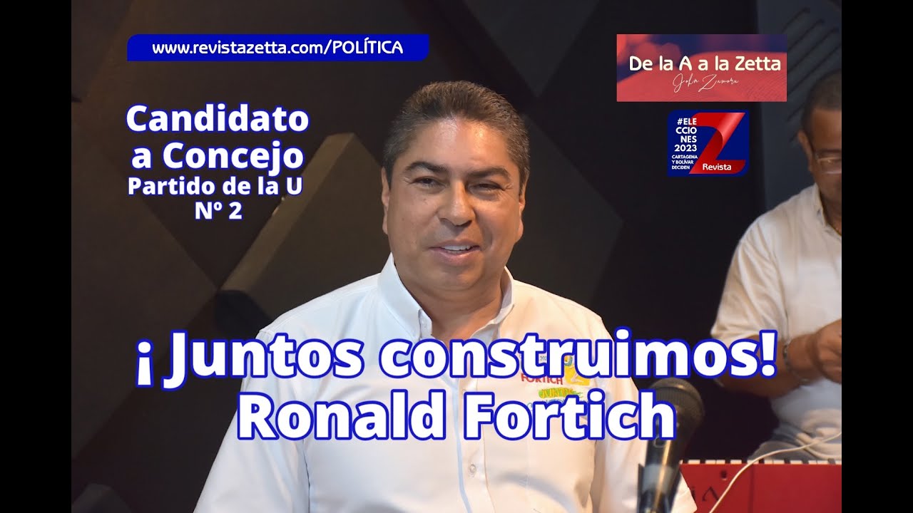 De la A a la Zetta T5 / Ronald Fortich al Concejo: ¡Juntos construimos ...