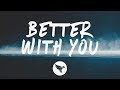 أغنية 3LAU - Better With You (Lyrics) feat. Iselin, With Justin Caruso