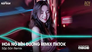 Hay Lâu Lâu Em Quên Gọi Nhầm Tên Anh Đi Remix - Hoa Nở Bên Đường | Nonstop Remix 2024 Hot TikTok