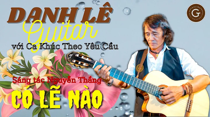 Guitar Danh Le vi Ca Khc Theo Yu Cu | C L NO(Nguyn...
