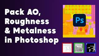 Fast ORM Texture Creation in Photoshop.