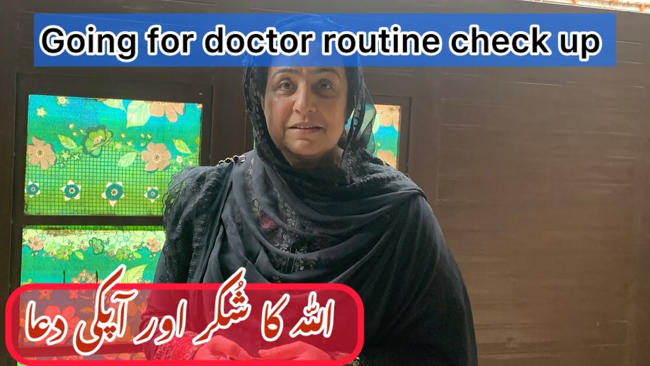 Today Doctor Routine Check Up Day | @MeinHiraNaz-Familyvlog| - YouTube