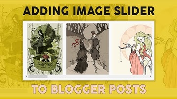 How To Add Slider To Your Blogger Posts