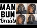 HOW TO DO QUICK AND EASY MAN BUN BRAIDS  | Mens hairstyles | Braid ideas | Natural hair tutorial