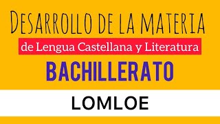 Aspectos generales de Lengua Castellana y Literatura para 1º de Bachillerato 📚 LOMLOE