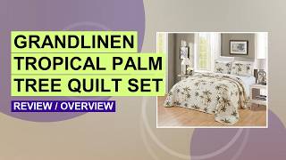 GrandLinen 3-Piece Tropical Palm Tree Quilt Set Review | Full Size Bedspread Coverlet