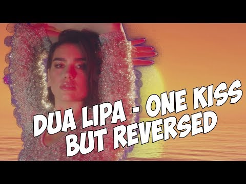 Calvin Harris, Dua Lipa - One Kiss But Reversed