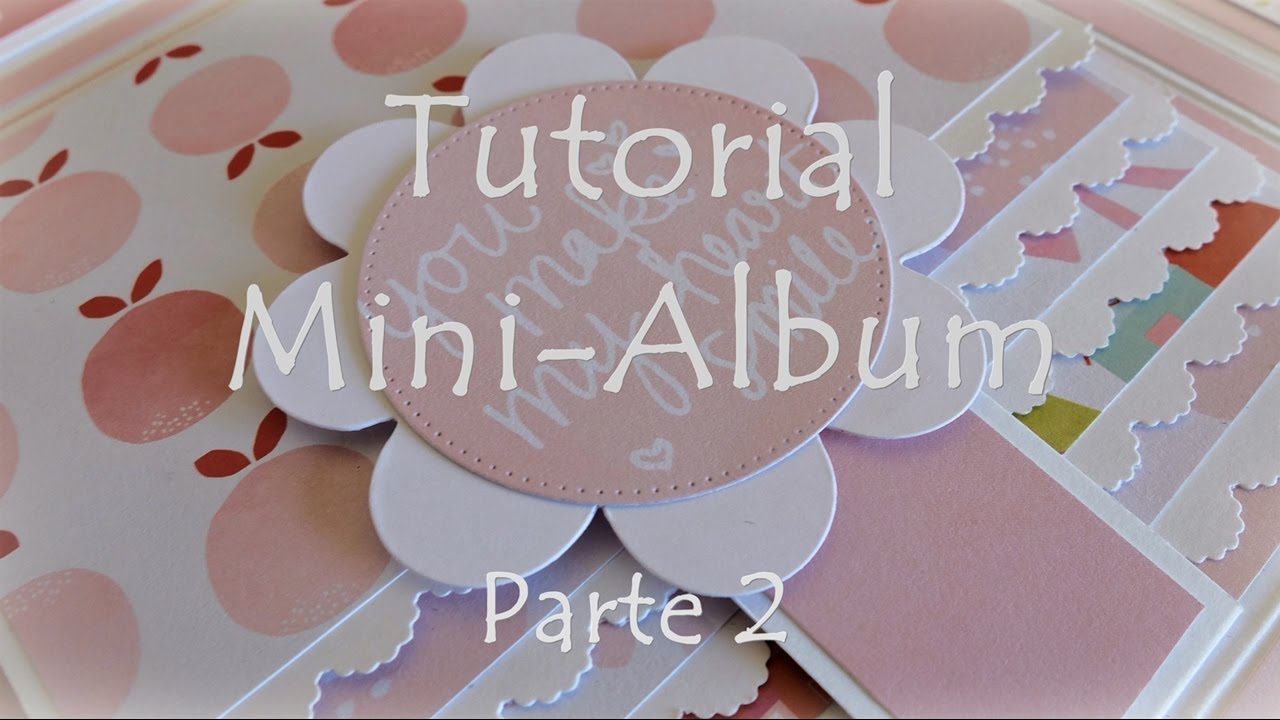Scrapbooking Tutorial - Mini Album com cascata - Dia da Mãe | Parte 2