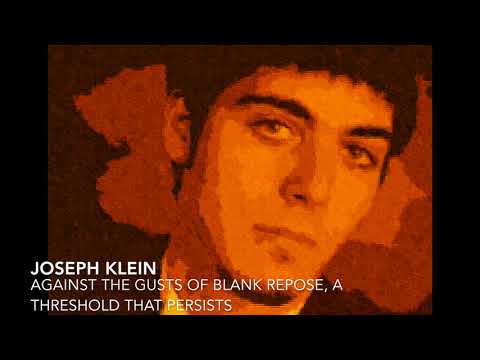 joseph-klein:-against-the-gusts-of-blank-repose,-a-threshold-that-persists-(2018)