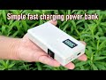 Simple Fast Charging Powerbank DIY