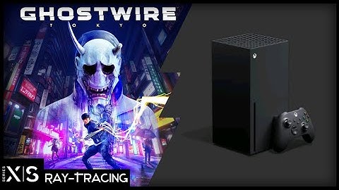 Xbox Series X | Ghostwire Tokyo | Graphics test/Loading Times