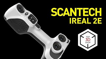 ScanTech iReal 2E Overview: High-Definition Color 3D Scanner