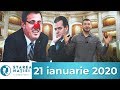 Starea Natiei: 21 ianuarie 2020