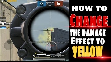 How to change the Damage effect to YELLOW.  PUBG MOBILE new update