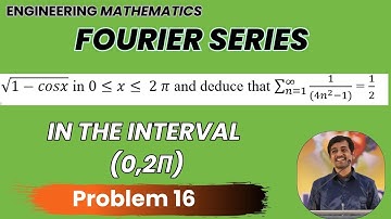 Fourier series in the interval  (0,2π) Problem 16 | Engineering Mathematics