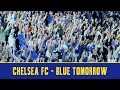 Chelsea FC - Blue Tomorrow (Official Lyrics Video)