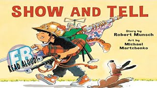 ‍‍ Kids Books Read Aloud  Show and Tell by Robert Munsch