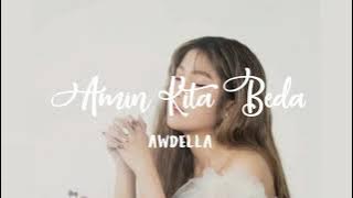 Download lagu Awdella - Amin Kita Beda (Lirik) ~ New Lyrics Musik