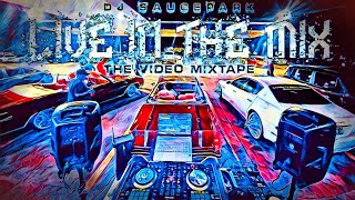 Live In The Mix (The Video Mixtape) #DJSaucePark