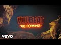 Volbeat  becoming official lyric