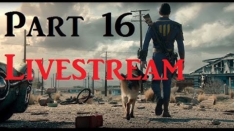 Fallout 4 Survival mode Livestream Part 16 | Getting Our Revenge