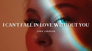 I Can't Fall In Love Without You - Zara Larsson (Traductionfr)