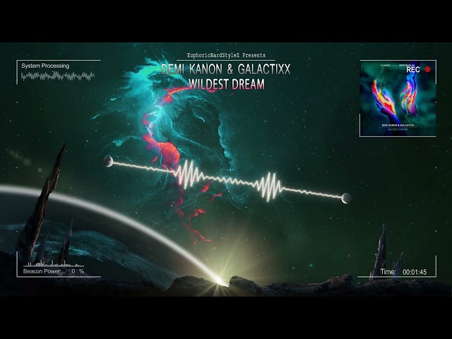 Demi Kanon & Galactixx - Wildest Dream [HQ Edit] class=