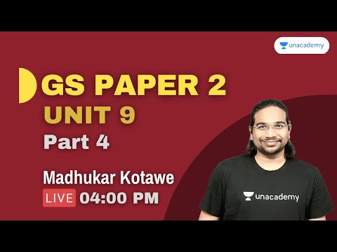 GS Paper 2 | Unit 9 | Part 5 | UPSC CSE 2021/22 | Hindi | Madhukar Kotawe