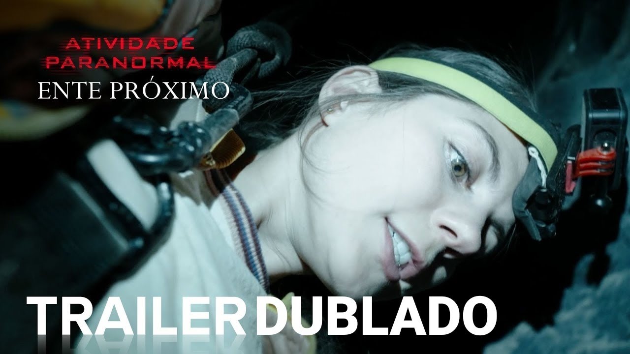 Trailer de Atividade Paranormal: Ente Próximo